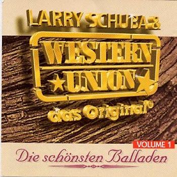 Larry Schuba & Western Union - Die Schönsten Balladen