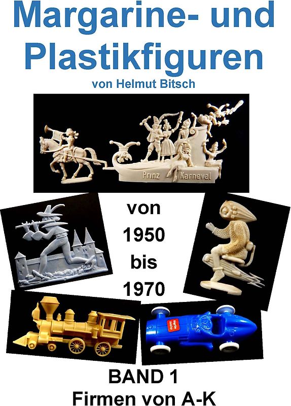 Margarine- und Plastikfiguren BAND 1