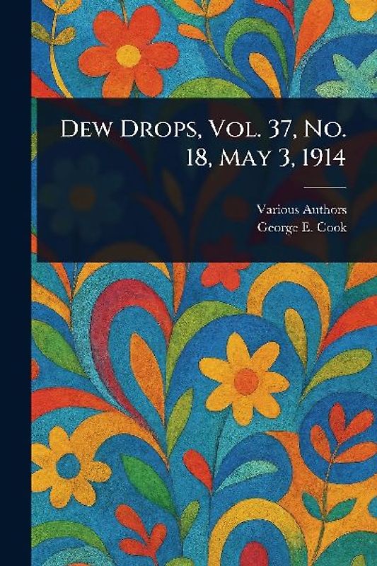 Dew Drops, Vol. 37, No. 18, May 3, 1914