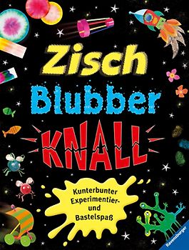 Zisch, Blubber, Knall