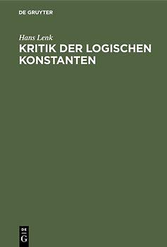 Kritik der logischen Konstanten