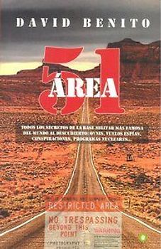 Área 51 : todos los secretos de la base militar más famosa del mundo al descubierto : ovnis, vuelos espías, conspiraciones, programas nucleares