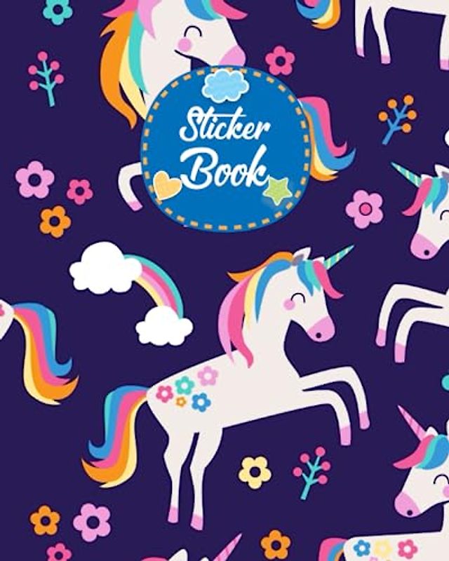 Sticker Book: Beautiful Unicorn Theme Cover Design Sticker Activity Book Kids Sticker Collection Book & Sticker Books for Kids Children, Boys & Girls with 100 Pages Size 8x10 Inches