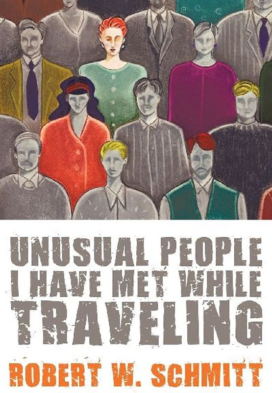 Unusual People I Have Met While Traveling