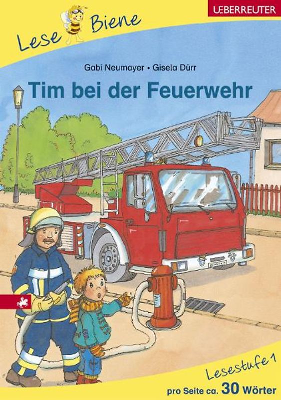 Tim bei der Feuerwehr. Lesebiene Lesestufe 1