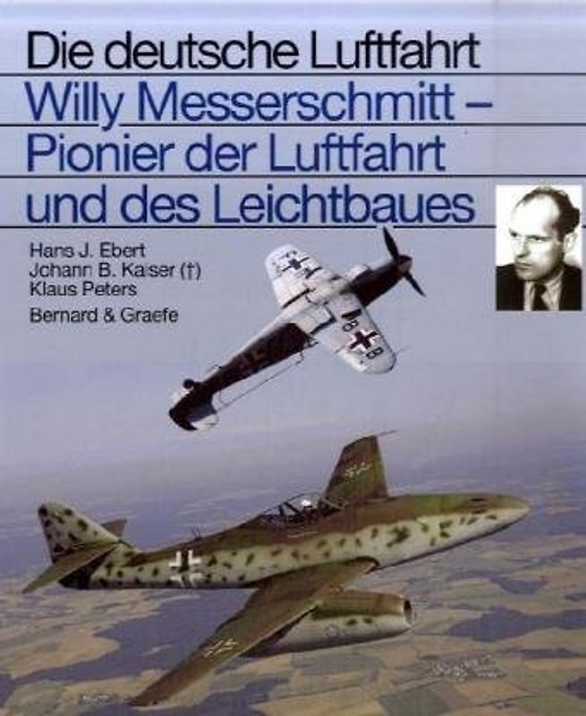 Willi Messerschmitt - Pionier der Luftfahrt und des Leichtbaues