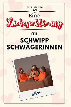 Eine Liebeserklärung an Schwippschwägerinnen