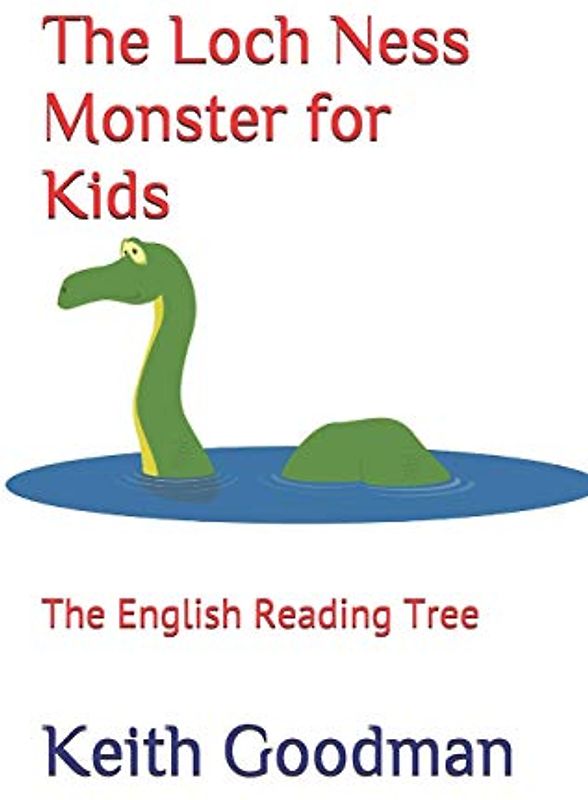 The Loch Ness Monster for Kids: The English Reading Tree