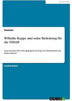 Wilhelm Koppe und seine Bedeutung für die NSDAP