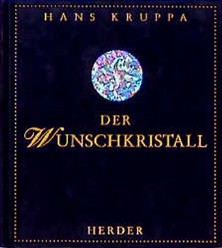Der Wunschkristall. Ein poetisches Märchen