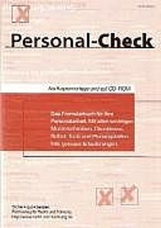 Personal-Check. Die wichtigsten Formulare, Checklisten und Planungshilfen für Ihre Personalarbeit