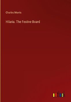 Hilaria. The Festive Board