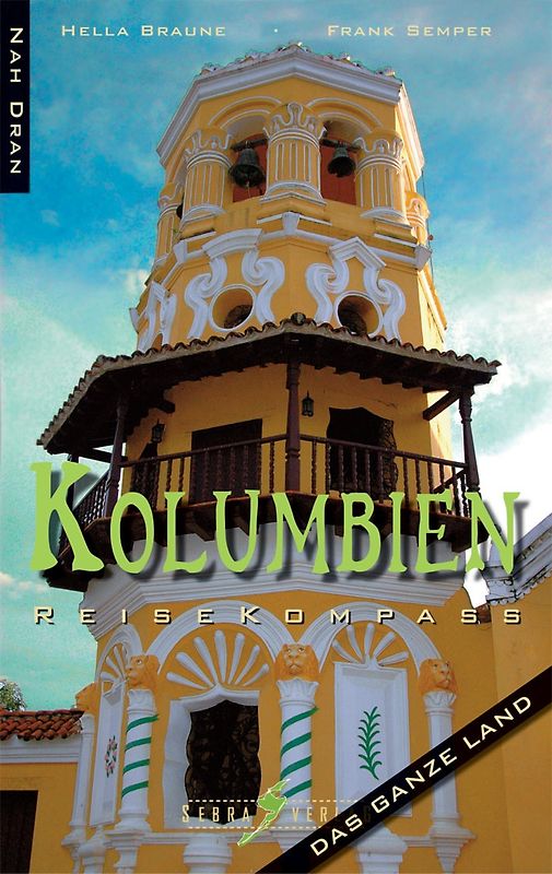 Nah Dran Kolumbien    Hella Braune (Autor) Frank Semper (Autor)