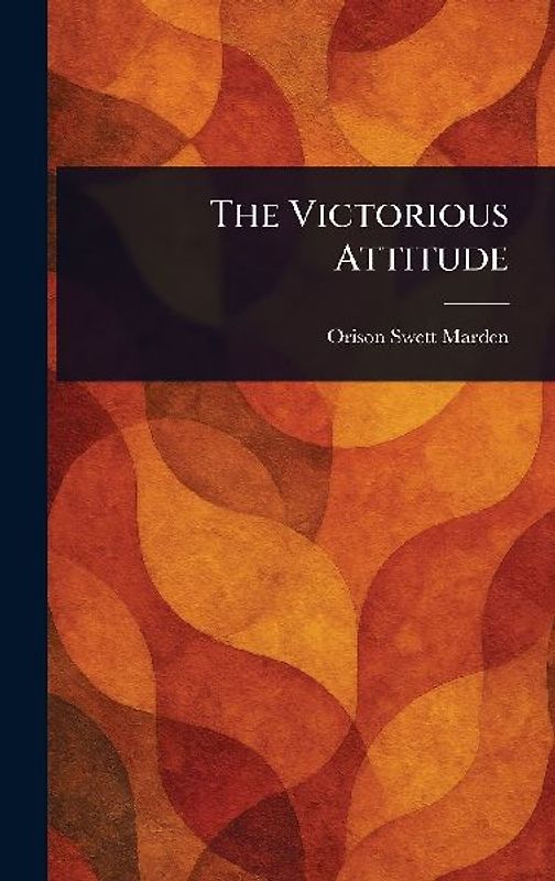 The Victorious Attitude