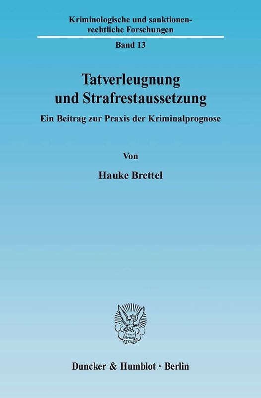 Tatverleugnung und Strafrestaussetzung.