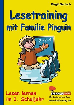 Die Familie Pinguin. Lesetraining im 1. Schuljahr