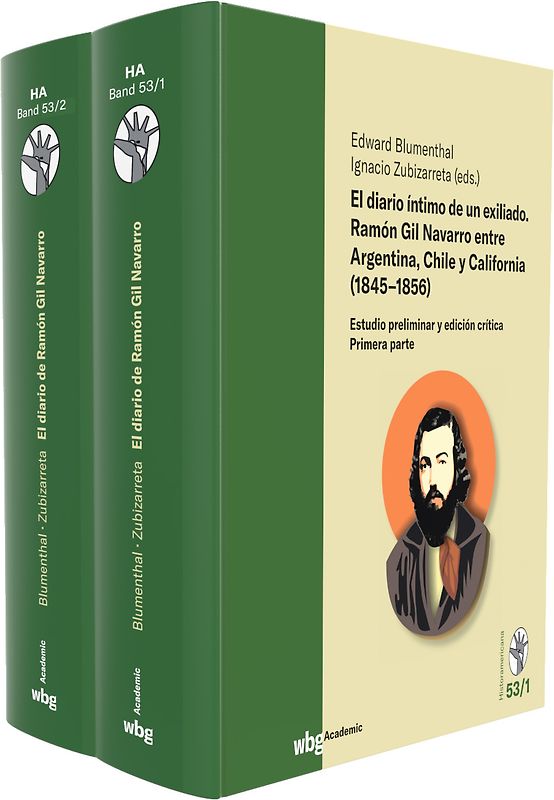 El diario íntimo de un exiliado. Ramón Gil Navarro entre Argentina, Chile y California (1845–1856)