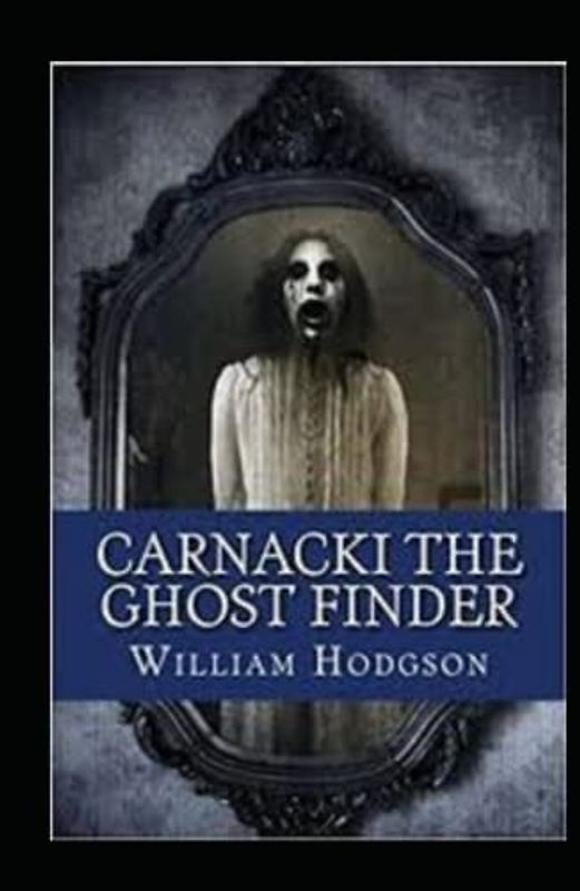 Carnacki, The Ghost Finder illustrated