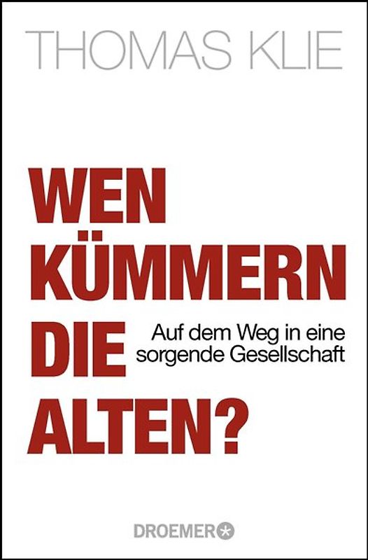 Wen kümmern die Alten?
