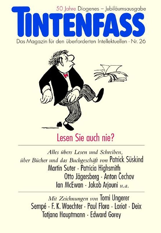 Tintenfass Nr. 26. Das Magazin für den überforderten Intellektuellen. Lesen Sie auch nie?