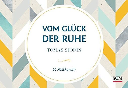 Vom Glück der Ruhe: 20 Postkarten (Ruhe und Achtsamkeit, 1, Band 1)