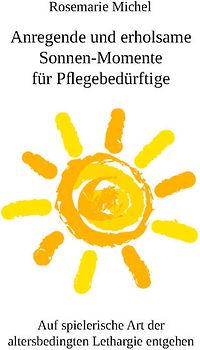 Anregende und erholsame Sonnen-Momente für Pflegebedürftige