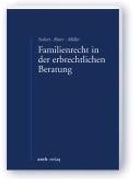 Familienrecht in der erbrechtlichen Beratung