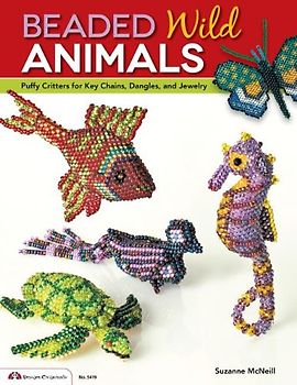Beaded Wild Animals: Puffy Critters for Key Chains, Dangles, and Jewelry (Design Originals) - McNeill, Suzanne