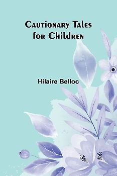 Cautionary Tales for Children
