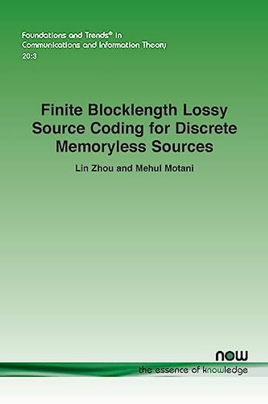 Finite Blocklength Lossy Source Coding for Discrete Memoryless Sources (Foundations and Trends(r) in Communications and Information)