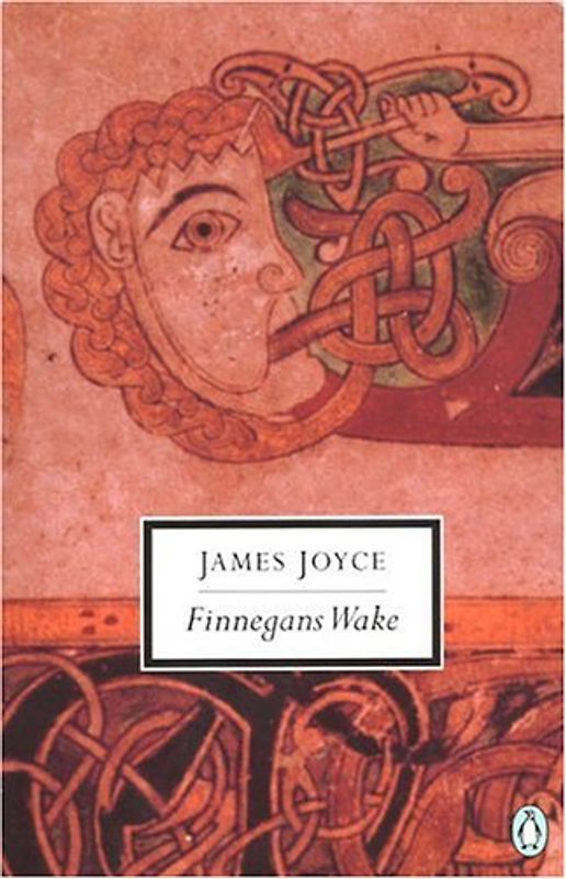 Finnegans Wake (Classic, 20th-Century, Penguin) - Joyce, James
