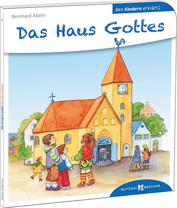 Das Haus Gottes den Kindern erklärt