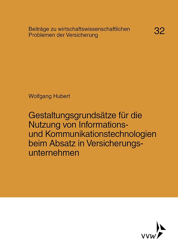 Gestaltungsgrundsätze für die Nutzung von Informations- und Kommunikationstechnologien beim Absatz in Versicherungsunternehmen