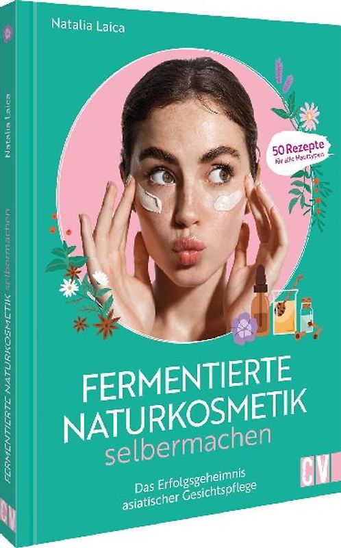 Fermentierte Naturkosmetik selber machen