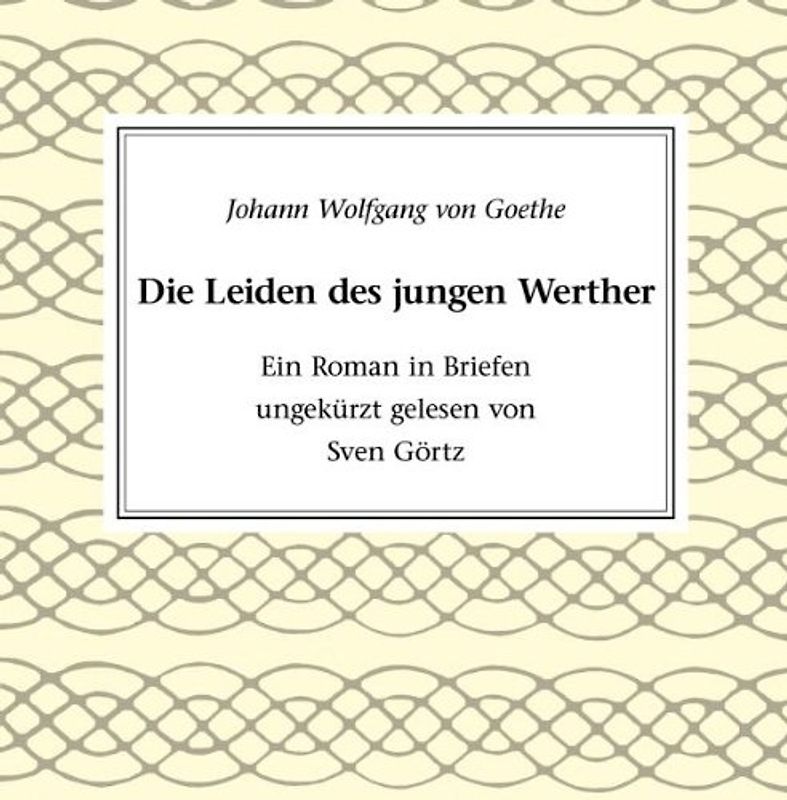 Sven Görtz - Johann W. Von Goethe: Werther