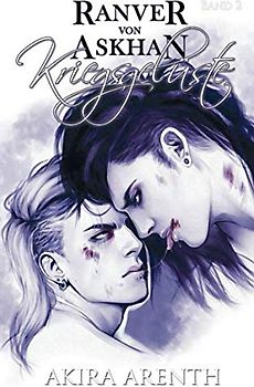 Ranver von Askhan - Band 2 - Kriegsgelüste: 18+ Yaoi Manga Novel (Ranver von Askhan Trilogie) - Arenth, Akira