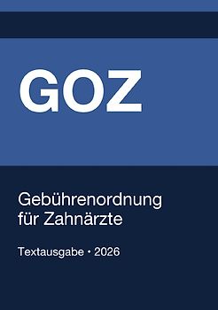 GOZ - Gebührenordnung für Zahnärzte (Deutschland) 2026