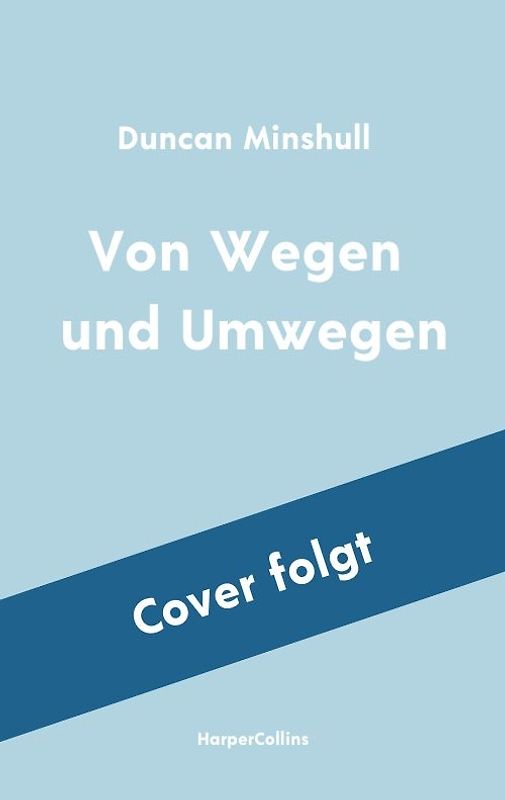 Von Wegen und Umwegen. Betrachtungen über das Leben zu Fuß