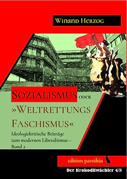 Sozialismus oder "Weltrettungsfaschismus"?