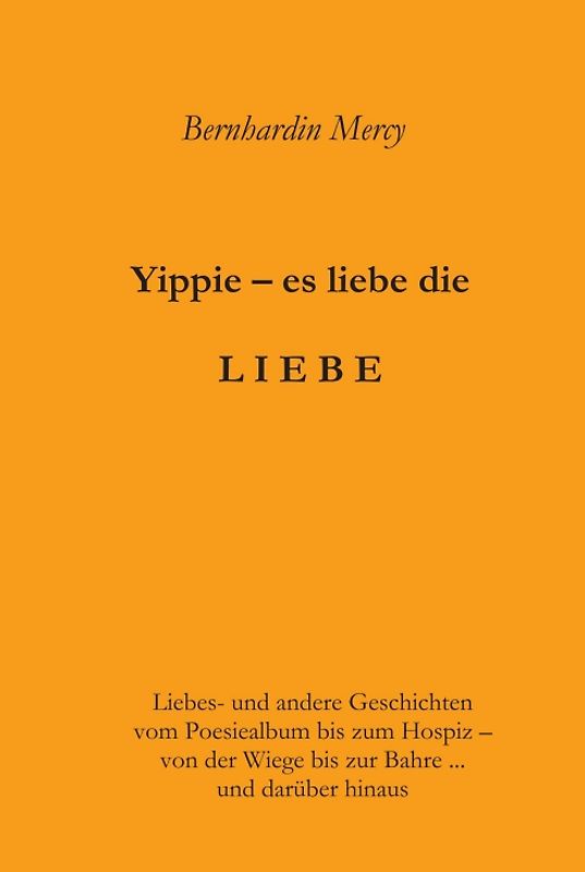 Yippie – es lebe die LIEBE