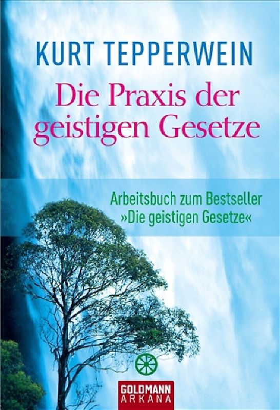 Die Praxis der geistigen Gesetze