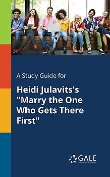 A Study Guide for Heidi Julavits's "Marry the One Who Gets There First"