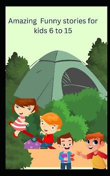 amazing funny stories for kids 6 to 15