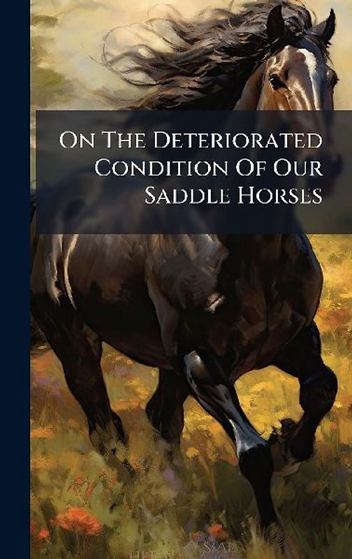 On The Deteriorated Condition Of Our Saddle Horses