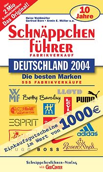 Schnäppchenführer Deutschland 2004. Die besten Marken,  555 Farbikverkäufe,  Mit Gutscheinen im Wert von 1000 Euro