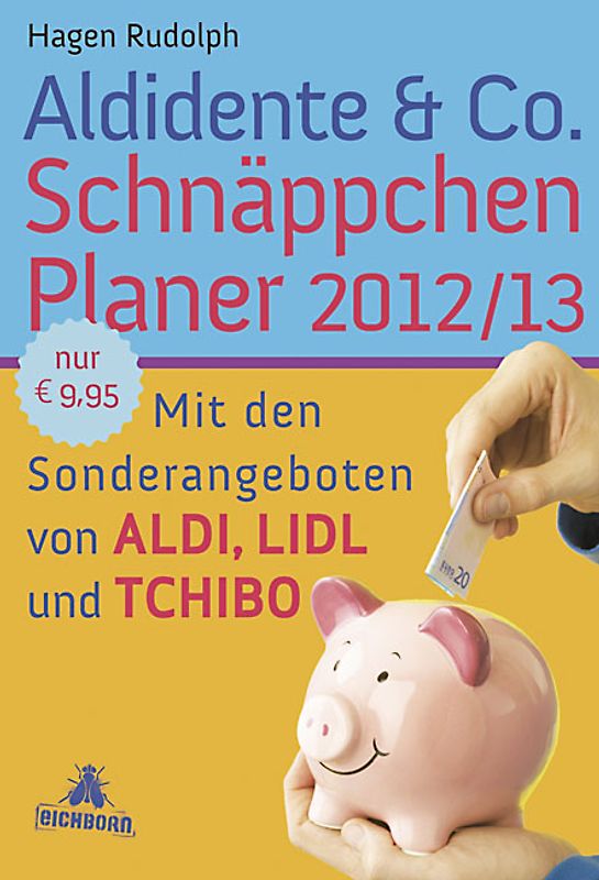 Aldidente & Co. Schnäppchenplaner 2012/2013