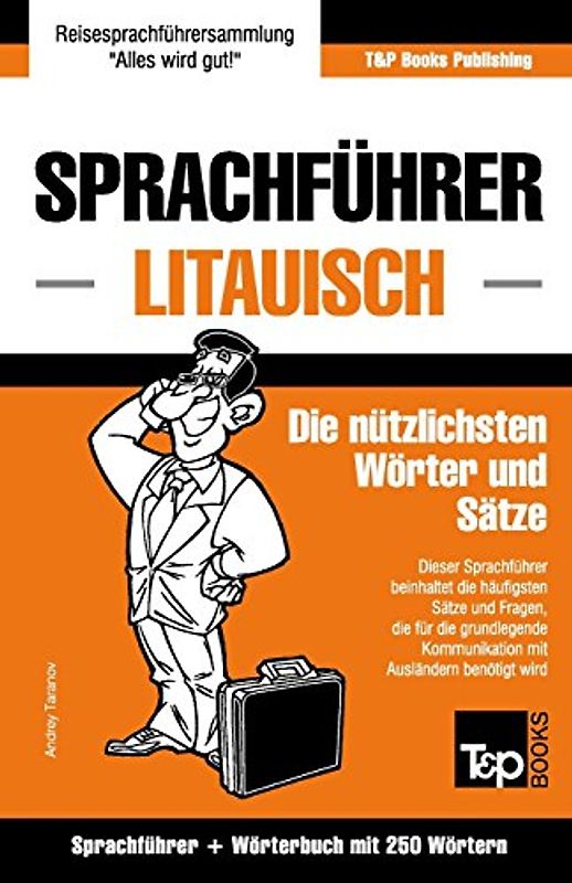 Sprachführer Deutsch-Litauisch und Mini-Wörterbuch mit 250 Wörtern (German Collection, Band 184)