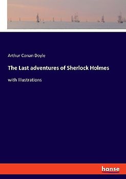 The Last adventures of Sherlock Holmes