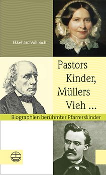 Pastors Kinder, Müllers Vieh ...