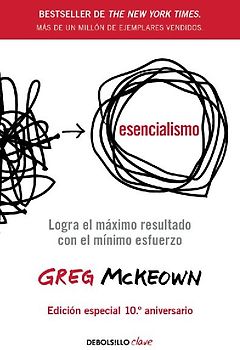 Esencialismo (Edición Especial 10.° Aniversario) / Essentialism (10th Anniversary Special Edition)